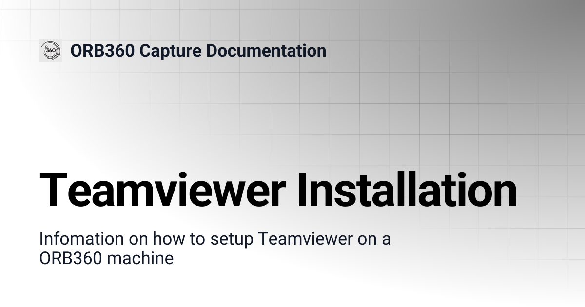 Teamviewer Installation | ORB360 Capture Documentation