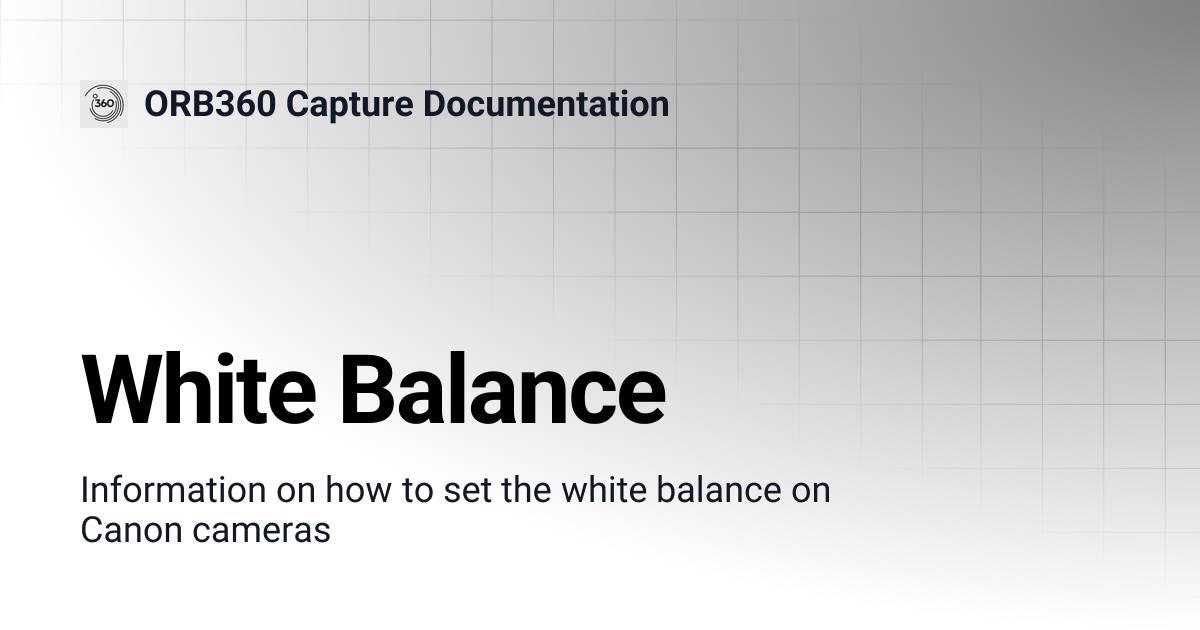 White Balance | ORB360 Capture Documentation